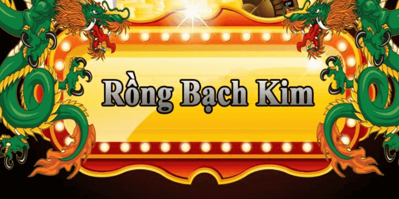 Rồng Bạch Kim – Các Cặp Lô Hay Đi Cùng Chính Xác Nhất